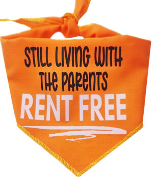 Rent Free Still Living with Parents dog bandana